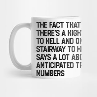 There’s Highway to Hell And Stairway to Heaven Mug